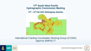17 th South West Pacific Hydrographic Commission Meeting