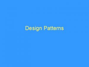 Design Patterns What are design patterns A general