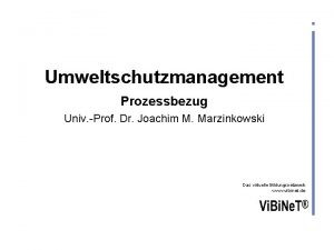 Umweltschutzmanagement Prozessbezug Univ Prof Dr Joachim M Marzinkowski