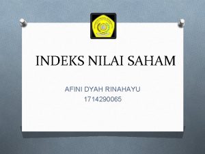 INDEKS NILAI SAHAM AFINI DYAH RINAHAYU 1714290065 Indeks