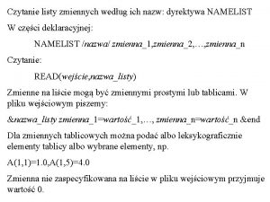 Czytanie listy zmiennych wedug ich nazw dyrektywa NAMELIST