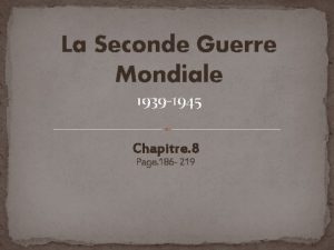 La Seconde Guerre Mondiale 1939 1945 Chapitre 8