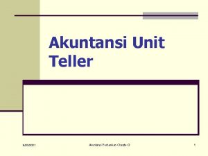 Akuntansi Unit Teller 9202021 Akuntansi Perbankan Chapter 3