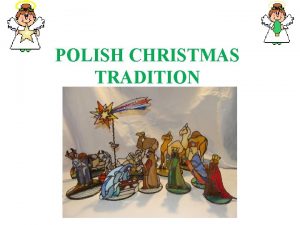 POLISH CHRISTMAS TRADITION December 24 Wigilia Christmas Eve