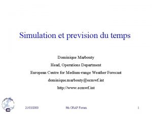 Simulation et prevision du temps Dominique Marbouty Head