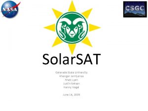 Solar SAT Colorado State University Khongor Jamiyanaa Matt