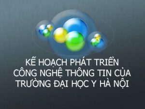 K HOCH PHT TRIN CNG NGH THNG TIN
