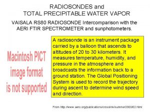 RADIOSONDES and TOTAL PRECIPITABLE WATER VAPOR VAISALA RS