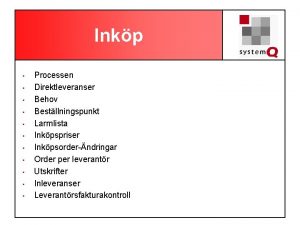 Inkp Processen Direktleveranser Behov Bestllningspunkt Larmlista Inkpspriser Inkpsorderndringar