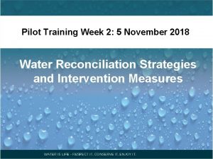 Pilot Training Week 2 5 November 2018 Water