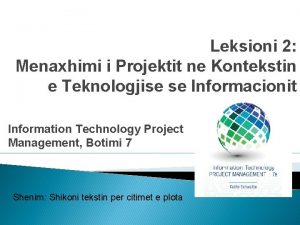 Leksioni 2 Menaxhimi i Projektit ne Kontekstin e