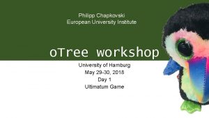 Philipp Chapkovski European University Institute o Tree workshop