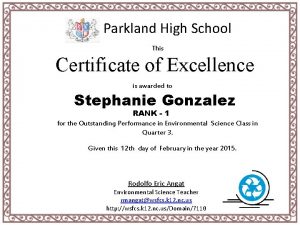 Parkland High School This Certificate of Excellence is