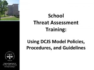School Threat Assessment Training Using DCJS Model Policies