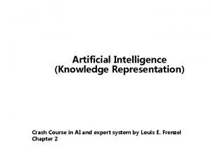 Artificial Intelligence Knowledge Representation Crash Course in AI
