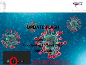 UPDATE FLASH COVID19 Donderdag 16 April 2020 20