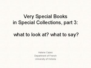 Very Special Books in Special Collections part 3