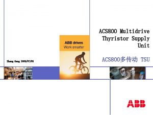 ACS 800 Multidrive Thyristor Supply Unit Zhang Gang