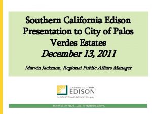 Southern California Edison Presentation to City of Palos