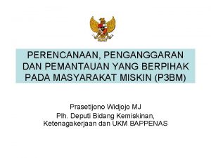 PERENCANAAN PENGANGGARAN DAN PEMANTAUAN YANG BERPIHAK PADA MASYARAKAT