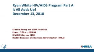 Ryan White HIVAIDS Program Part A It All