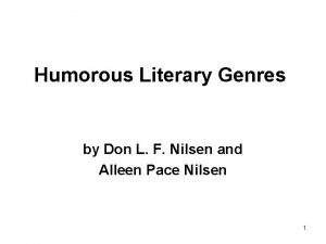 Humorous Literary Genres by Don L F Nilsen