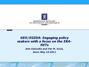 GEOEGIDA Engaging policy makers with a focus on