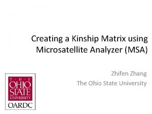 Creating a Kinship Matrix using Microsatellite Analyzer MSA
