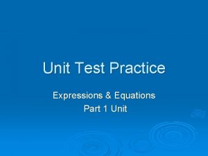 Unit Test Practice Expressions Equations Part 1 Unit