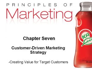 Chapter Seven CustomerDriven Marketing Strategy Creating Value for