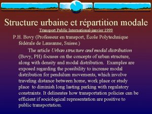 Structure urbaine et rpartition modale Transport Public Internationaljanvier