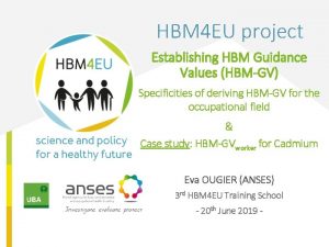 HBM 4 EU project Establishing HBM Guidance Values