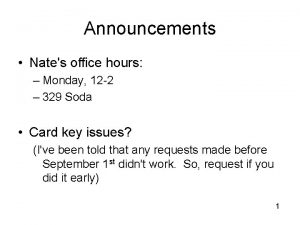 Announcements Nates office hours Monday 12 2 329