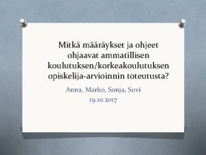 Mitk mrykset ja ohjeet ohjaavat ammatillisen koulutuksenkorkeakoulutuksen opiskelijaarvioinnin