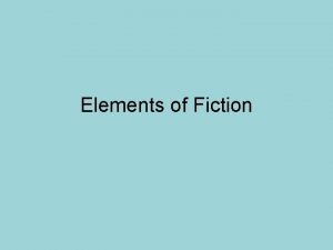 Elements of Fiction The Main Elements Plot Setting