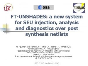 FTUNSHADES a new system for SEU injection analysis