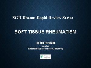 SGH Rheum Rapid Review Series SOFT TISSUE RHEUMATISM