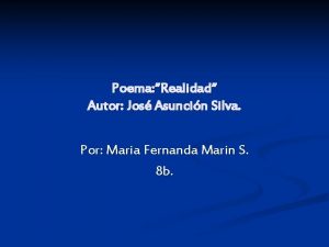 Poema Realidad Autor Jos Asuncin Silva Por Maria