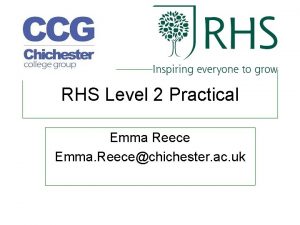 RHS Level 2 Practical Emma Reece Emma Reecechichester