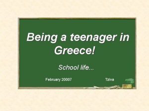 Being a teenager in Greece School life February