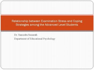 Relationship between Examination Stress and Coping Strategies among