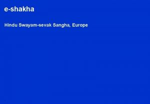 eshakha Hindu Swayamsevak Sangha Europe 1 eshakha Introduction