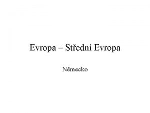 Evropa Stedn Evropa Nmecko Nmecko obecn Rozloha 356