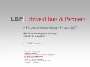 NSG geluidhindermiddag 14 maart 2007 Geluidisolatie eengezinswoningen Geluid