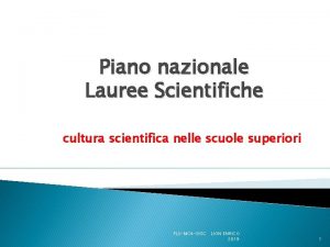 Piano nazionale Lauree Scientifiche cultura scientifica nelle scuole