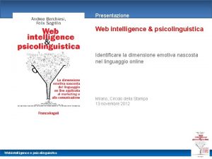 Presentazione Web intelligence psicolinguistica Identificare la dimensione emotiva