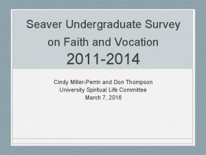 Seaver Undergraduate Survey on Faith and Vocation 2011