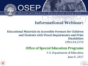 Informational Webinar Educational Materials in Accessible Formats for