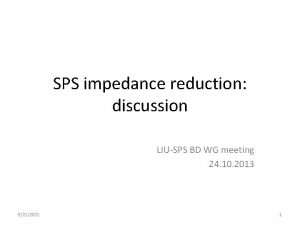 SPS impedance reduction discussion LIUSPS BD WG meeting