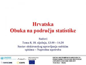 Hrvatska Obuka na podruju statistike Sudovi Tema 8